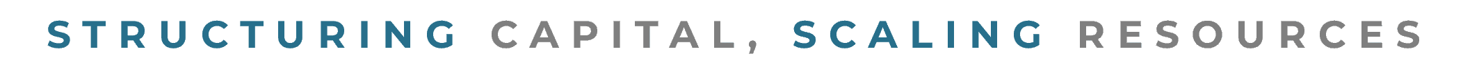 Structuring Capital, Scaling Resources